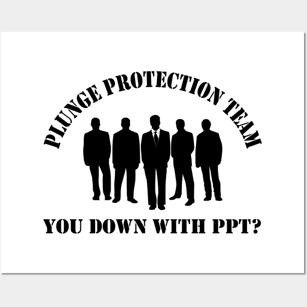 Plunge Protection Team Wall Art by investortees